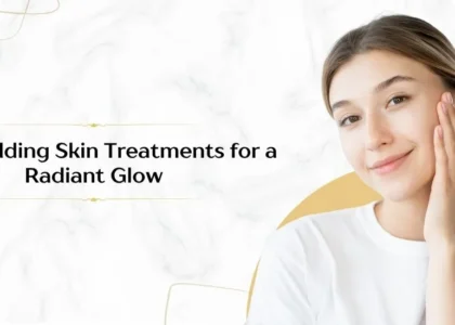 Best Skin Treatments Before Weddings